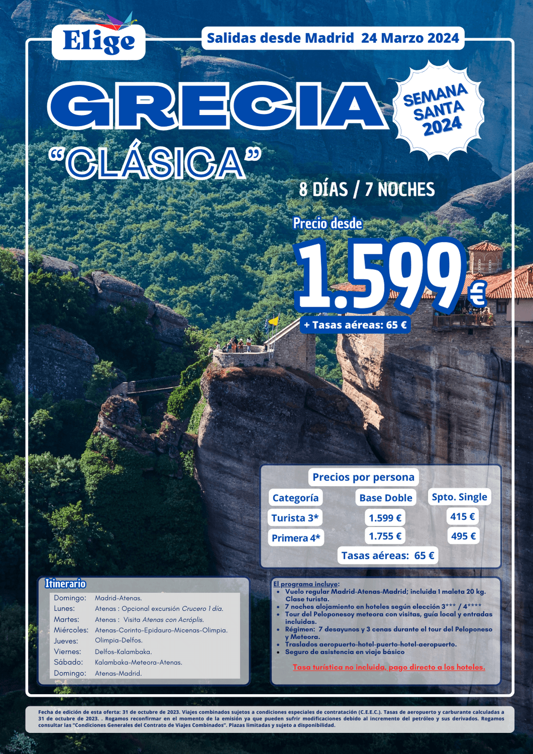 Circuito GRECIA CLÁSICA, Semana Santa 2024, desde Madrid, 8 días-7 noches, ATENAS - CORINTO - EPIDAURO - NAUPLIA - MICENAS - OLIMPIA - DELFOS - KALAMBAKA para Agencias de Viajes con Elige tu Viaje