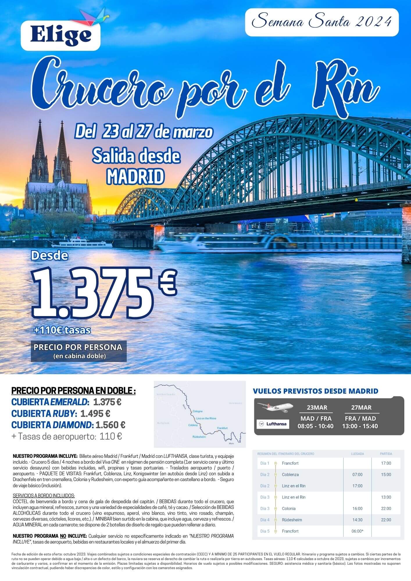 CRUCERO POR EL RIN, Semana Santa 2024 , 5 días-4 noches, con vuelos directos desde Madrid, Francfort, Coblenza, Linz en el Rin, Colonia y Rudesheim, con pensión completa con bebidas y paquete de visitas, para Agencias de Viajes con Elige tu Viaje