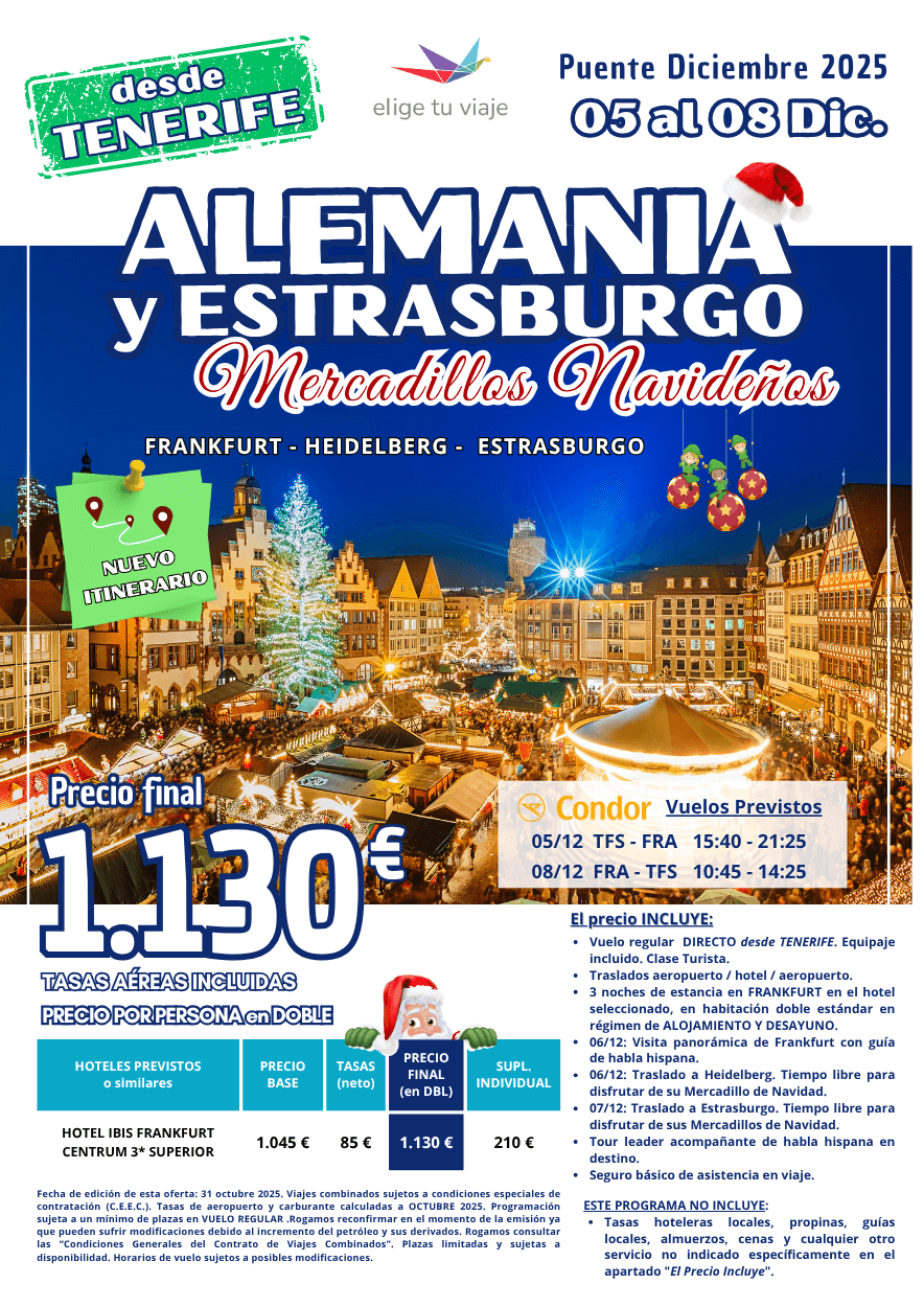 ALEMANIA y ESTRASBURGO, Mercadillos Navideños - Puente Diciembre 2025 desde TENERIFE. Incluye vuelos regulares directos, traslados de entrada y salida, 3 noches de estancia en hotel 3*Sup en AD, visita y traslados detallados , tourleader acompañante de habla hispana en destino y seguro básico de inclusión, para agencias de viajes con Elige Tu Viaje.